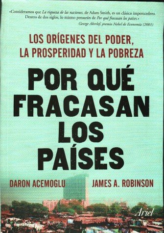 Acemoglu – ¿Por qué fracasan los países?
