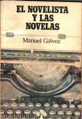 Manuel Gálvez – Psicología del novelista