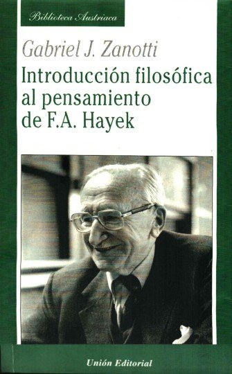 Gabriel Zanotti – Los detalles del orden espontáneo en Hayek