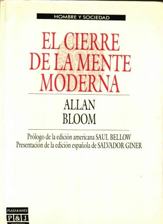 Allan Bloom – El cierre de la mente moderna (fragmentos)